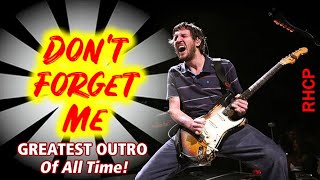 John Frusciante Don&#39;t Forget Me Greatest Outro Of All Time!! (Top 10 versions) Red Hot Chili Peppers