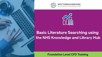 Basics of Literature Searching using NHS Knowledge and Library Hub