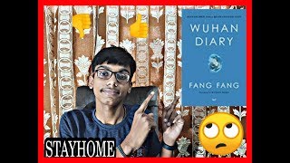 WUHAN DIARY : Dispatches From a Quarantined City | Fang Fang | 方方 | Ayush UNNIKRISHNAN | #STAYHOME
