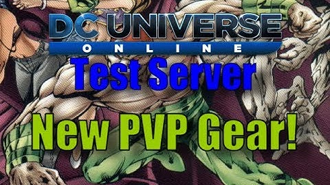 DCUO: Test Server Game Update 33 New PVP Gear!