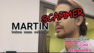 BTS Bukan Cinta Sempurna : Martin bukan nama sebenar