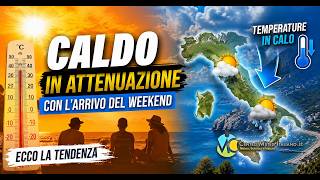 METEO - dal weekend si fa largo l'ipotesi attenuazione del caldo, vediamo gli aggiornamenti