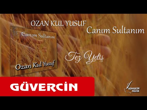 Ozan Kul yusuf -  Tez Yetiş    [Official Video Güvercin Müzik ©]