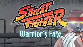 (Proof of concept) Warrior's Fate - "Man of Mystery!" - #StreetFighter speculation