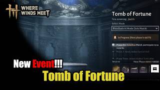 Where Winds Meet | Tomb of Fortune Event Guide (Duo & Solo Modes Explained)
