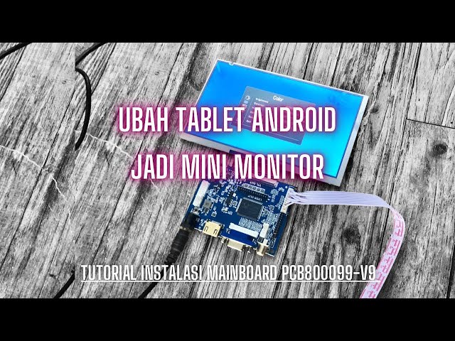Mengubah Layar Bekas Tablet 7 Inch TTL 50 Pin Menjadi Monitor Mini dengan Mainboard PCB800099-V9 class=