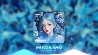 THE BOX ft NÀNG - KAY CHÂU ANH COVER (SILVER SMOKE REMIX) | VERSION FIX VOCAL