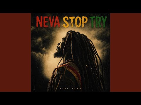 Vibe Yard - Neva Stop Try