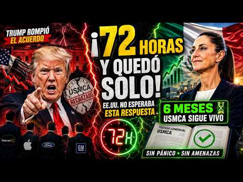 Trump rechazó el USMCA y en 72 horas quedó solo. Lo que los noticieros no conectaron.
