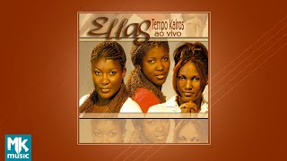Ellas - Tempo Kairós (CD COMPLETO)