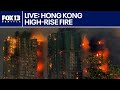 LIVE: Fire engulfs Hong Kong high-rise residential buildings