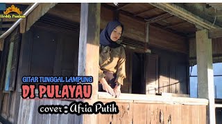 GITAR KLASIK PALING SEDIH // DIPULAYAU // cover : Afria Putih