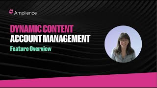 Product Demo Series: Dynamic Content Account Management