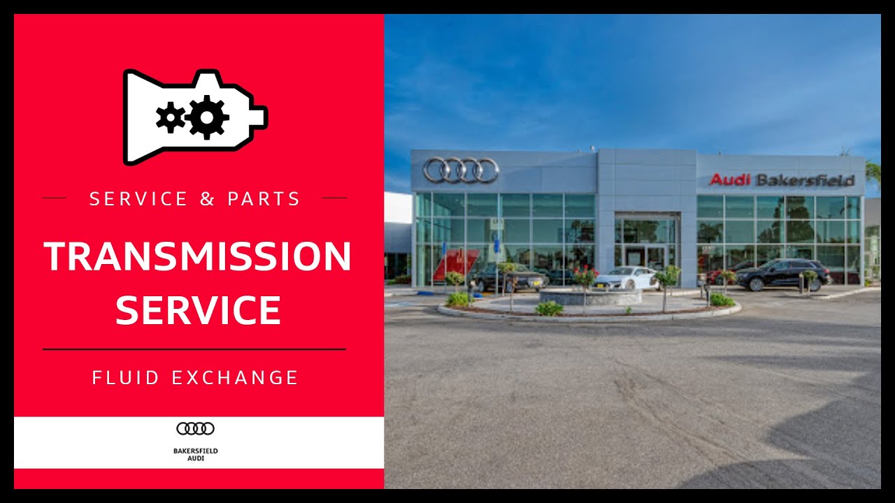 Audi Transmission Fluid Exchange Bakersfield // Audi Bakersfield