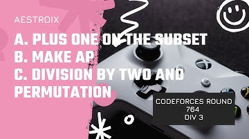 Problem A,B,C | Codeforces Round 764 Div 3 | Karmanya – an IIESTian | Python Solution