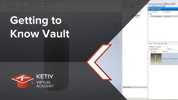 Getting to Know Vault | KETIV Virtual Academy