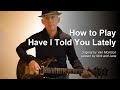 Have I Told You Lately – Guitar Lesson Tutorial with TAB – Van Morrison