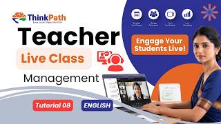Details Tutorial 08 | How to Manage Live Classes on Thinkpath | Thinkpath Teacher Help Center News