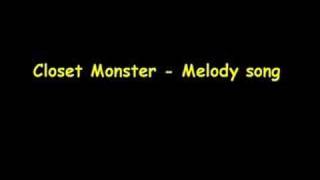 Watch Closet Monster Melodys Song video