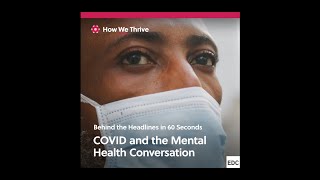 COVID-19 and the Mental Health Conversation