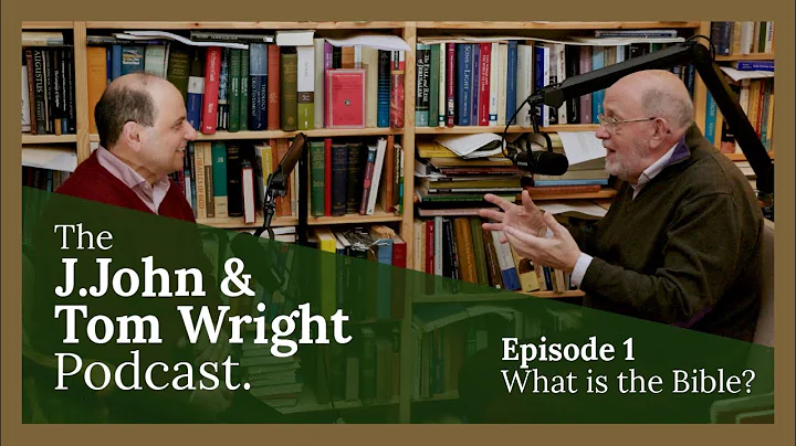 What is the Bible? (Ep. 1) // The J.John and Tom Wright Podcast