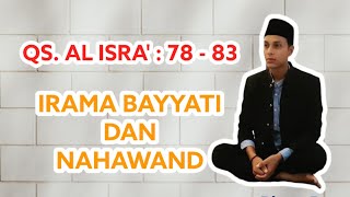 TILAWATIL QURAN IRAMA BAYYATI DAN NAHAWAND QS. AL ISRA' AYAT 78-83 || TGK. IKHSAN ABDULLAH