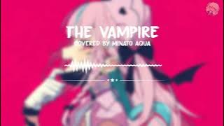 The Vampire - Deco*27 Cover by Minato Aqua [HOLOLIVE] | Romaji/Terjemahan Lyrics