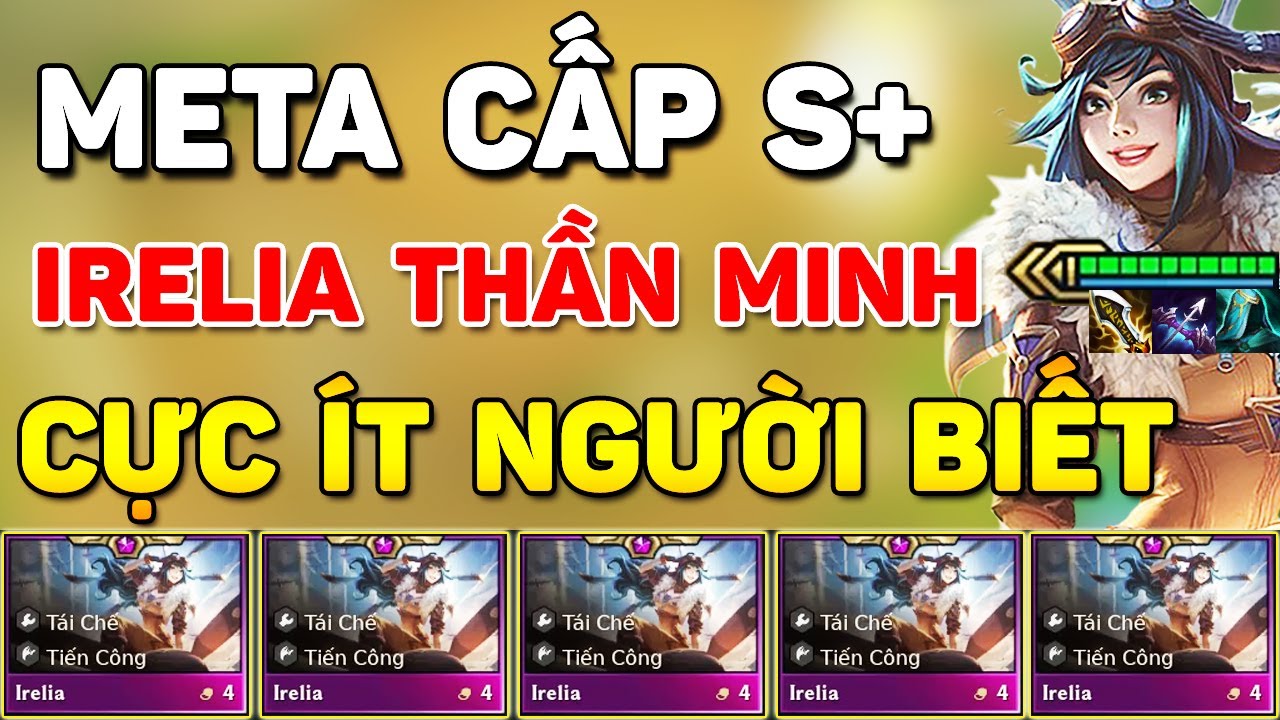 IRELIA BIẾN THỂ CARRY ? META CẤP S+ CỰC MẠNH Ở THỜI ĐIỂM HIỆN TẠI MÀ ÍT NGƯỜI BIẾT ĐỂ LEO RANK