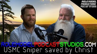 Role Model Podcast - USMC Sniper saved by Christ - Brad McKee