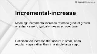 Incremental-increase Meaning