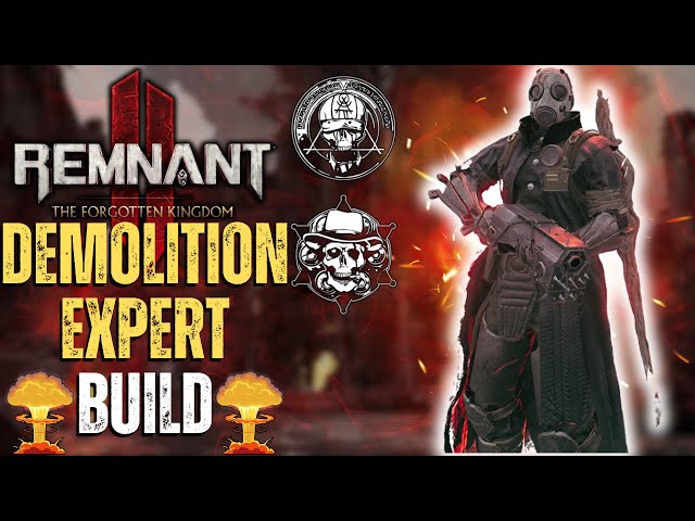 Remnant 2 Build Guide: Demolition Expert Thorn Build class=