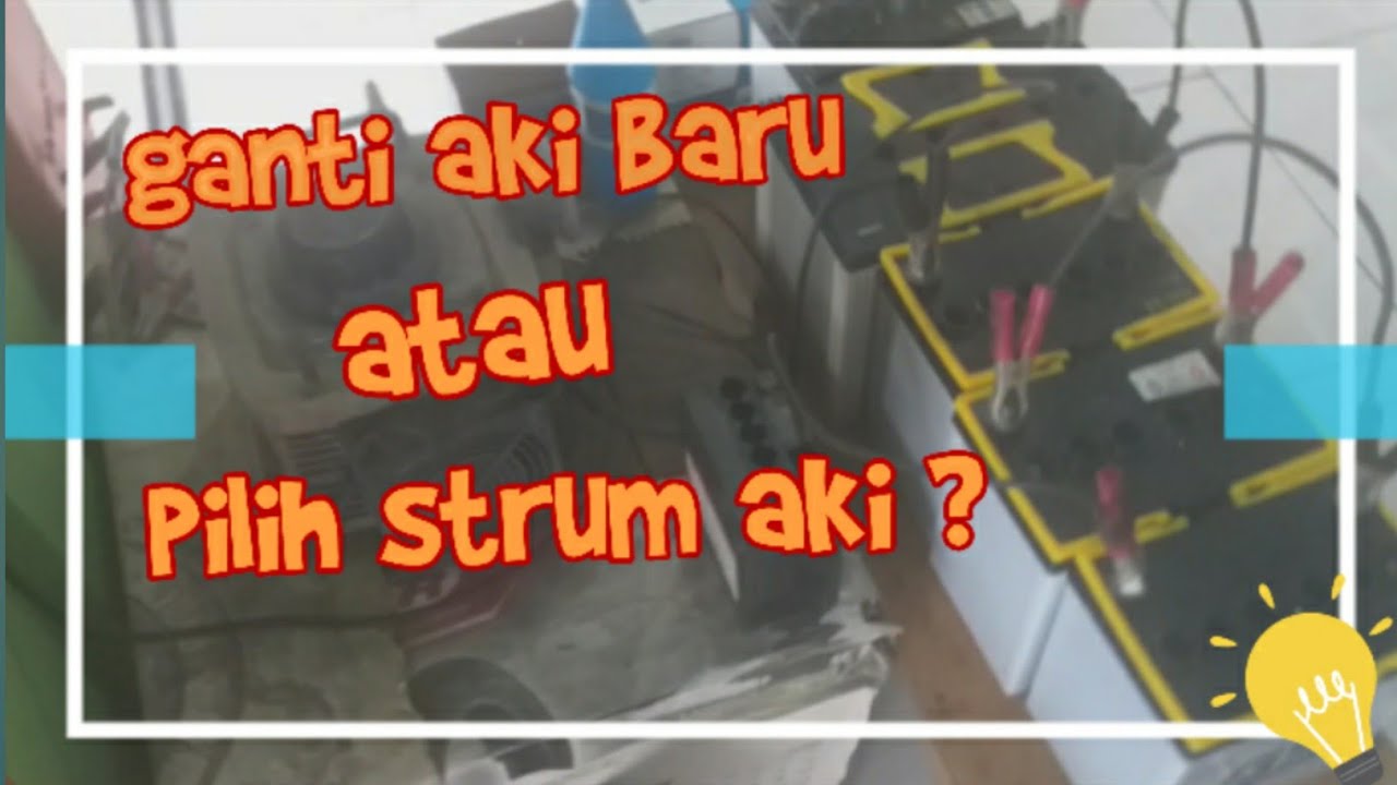 ganti aki baru atau pilih setrum aki ? aki second