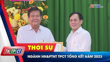 Ngành NN&PTNT TP. Cần Thơ tổng kết năm 2023| Cần Thơ TV