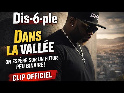 Dis-6-ple – Dans la vallée (Clip Officiel) | Rap Français Conscient 2026