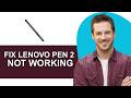 How to fix Lenovo Digital Pen 2 Not Working - Full Guide