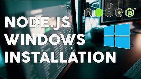 Installing Node.js on Windows + Node Version Manager (NVM)