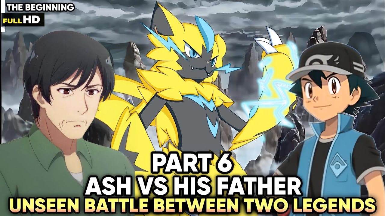 Pokemon Last Episode Ash Vs His Father Part : 6 Ash Vs His Dad Pokémon Master's ll Road To Pokemon