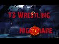 Ts wrestling nightmare a jump scare warning