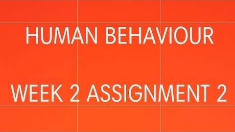 Human Behaviour     assignment answers  week 2 | NPTEL | SWAYAM