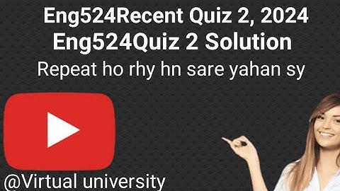 Eng524 Recent Quiz 2 2024/  Eng524 Recent Quiz 2 Solution/Eng524 Midterm Quizzes