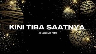 KINI TIBA SAATNYA (PARTY SENTAK) - JOHAN LUMIHI REMIX
