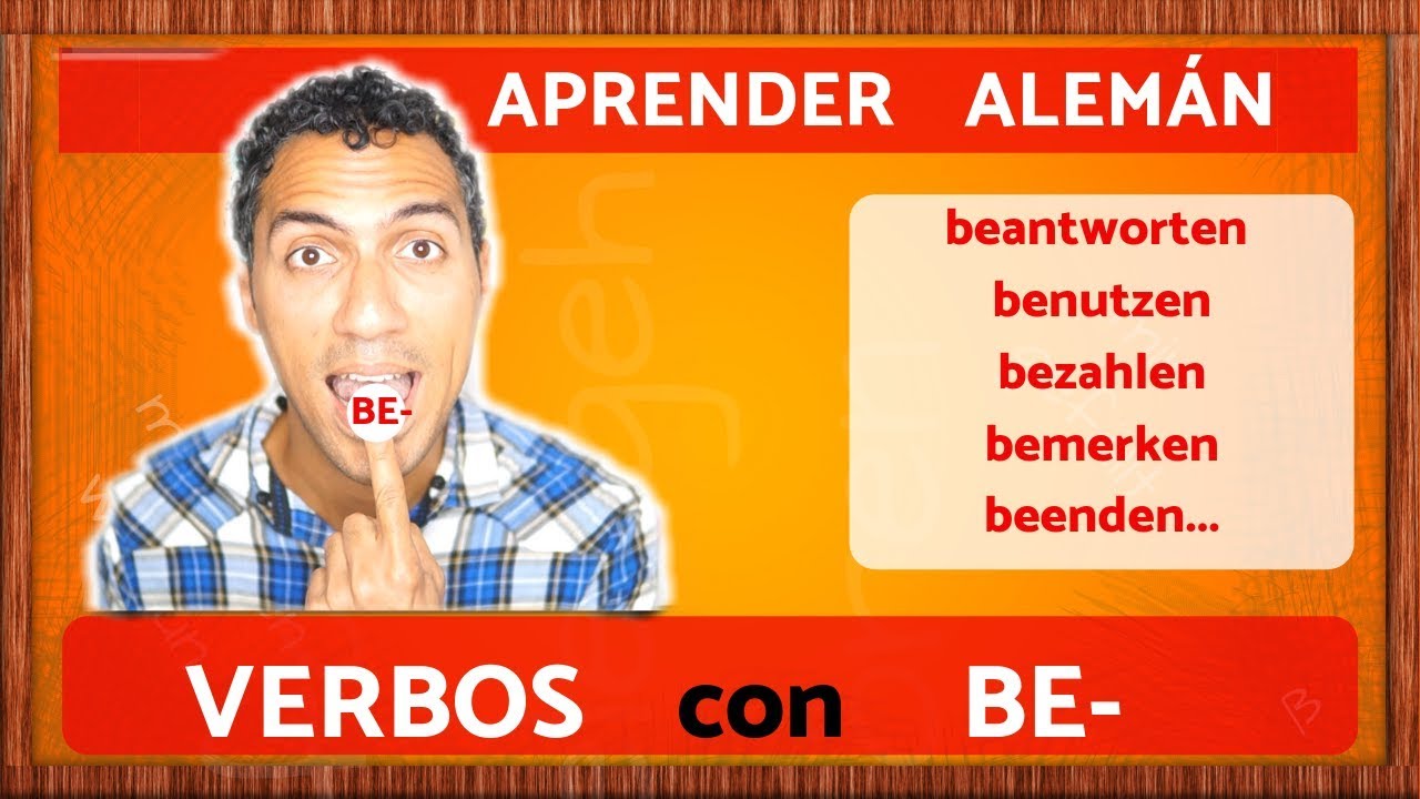 Aprender verbos con BE- en ALEMÁN: beantworten, bezahlen, bemerken, benutzen...