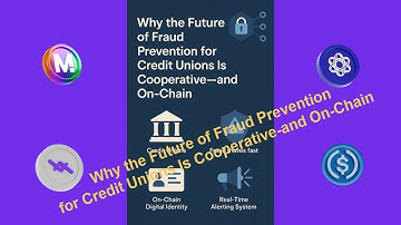 How Credit Unions Can Beat Fraudsters with Blockchain | The Future of Fraud Preventions