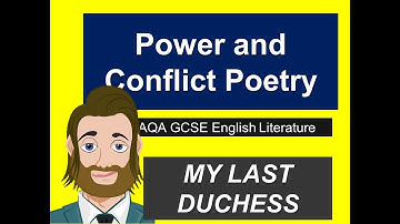 My Last Duchess by Robert Browning: Power and Conflict Poetry Revision for GCSE English Literature