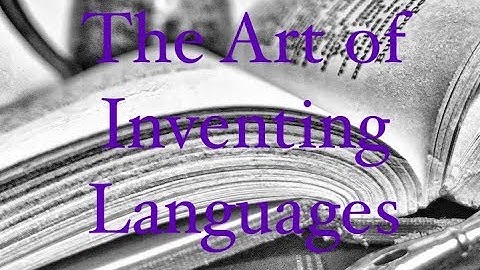 Conlang 101 Episode 1: The Art and Science of Inventing Languages