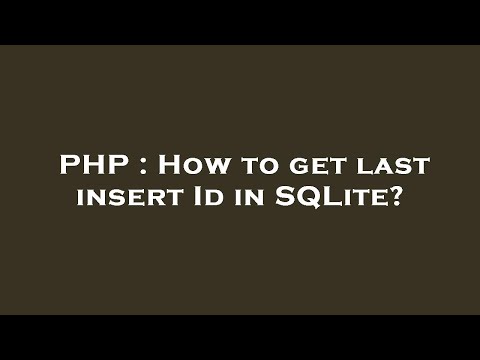 PHP : How to get last insert Id in SQLite?