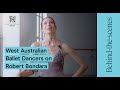 Dancers on working with robert bondara  state contemporary vision  west australian ballet