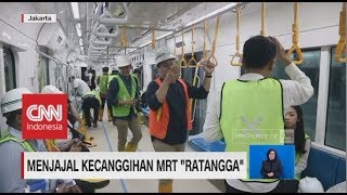 Menjajal Kecanggihan MRT "Ratangga"