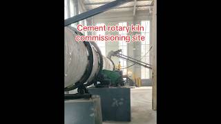 Cement rotary kiln commissioning site #rotarykiln