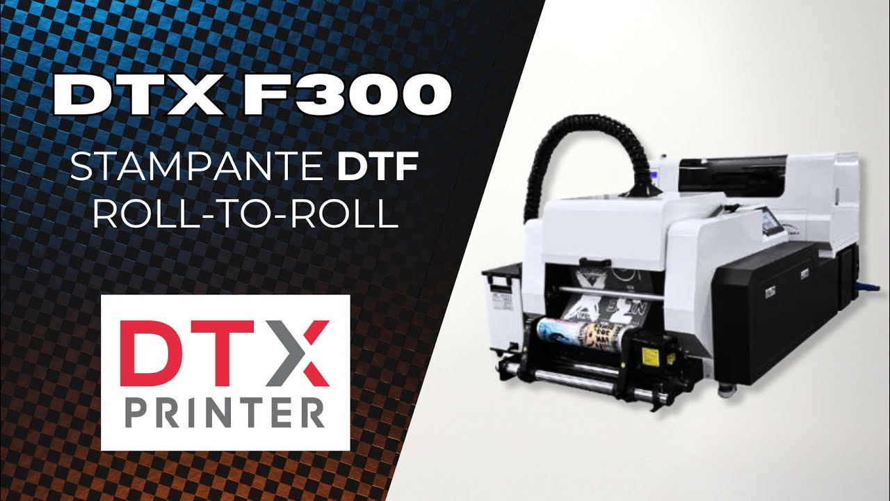 DTX F300 | Stampante DTF roll-to-roll